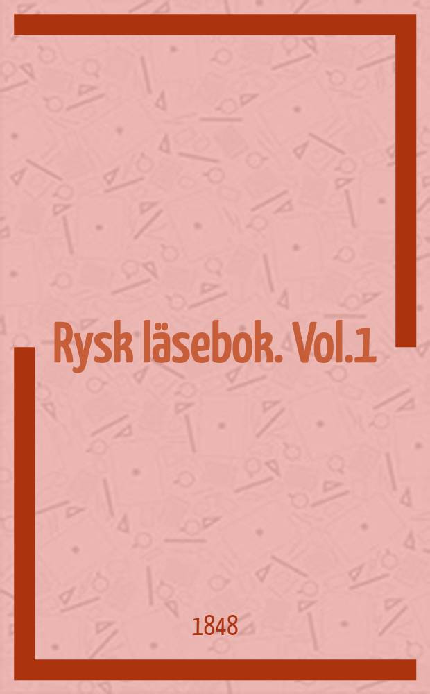 Rysk läsebok. Vol.1
