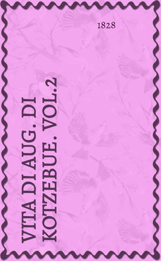 Vita di Aug. di Kotzebue. Vol.2