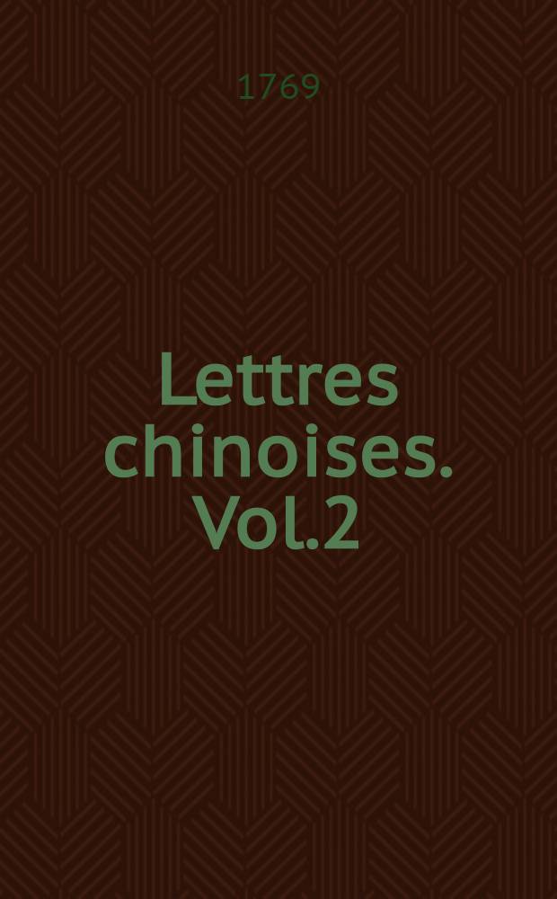 Lettres chinoises. Vol.2