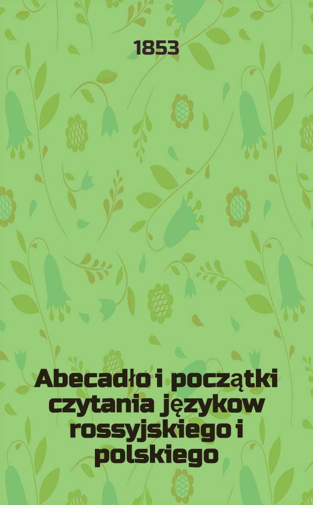 Abecadło i początki czytania językow rossyjskiego i polskiego