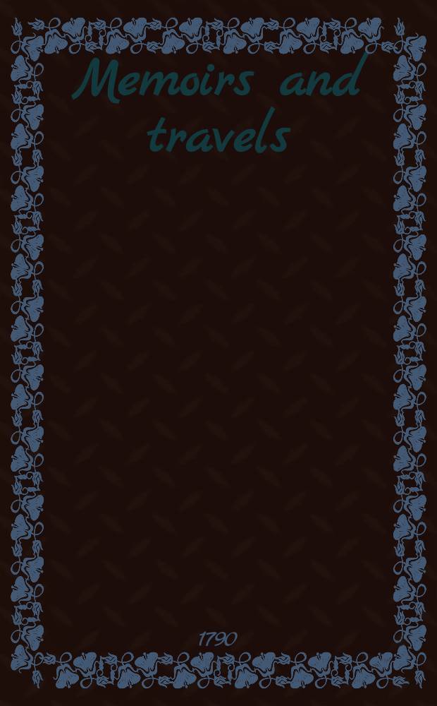 Memoirs and travels