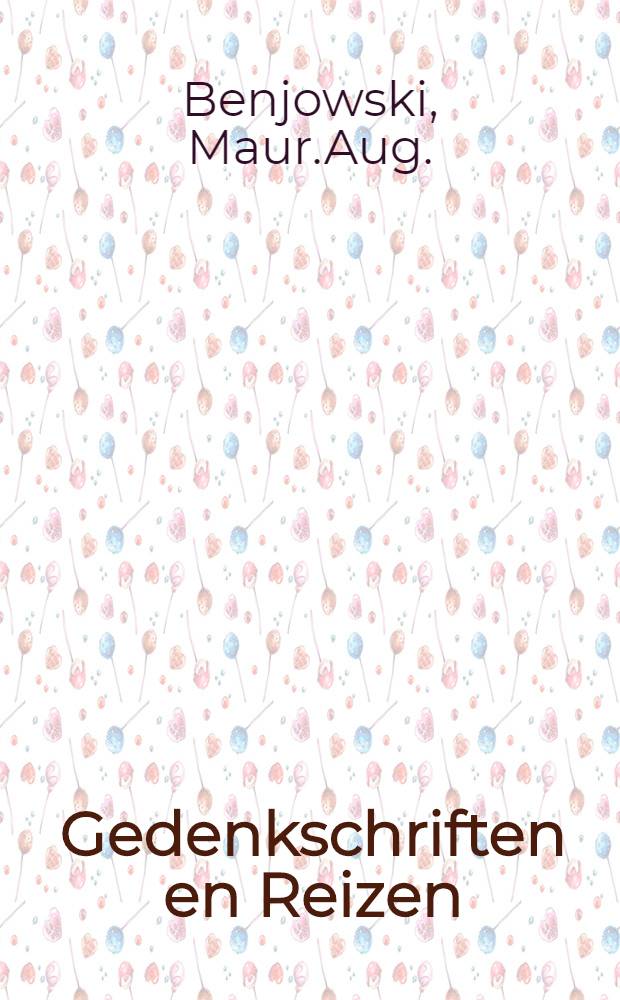 Gedenkschriften en Reizen : Naar de Engelsche vertaaling uit het oorspronglyk handschrift overgezet