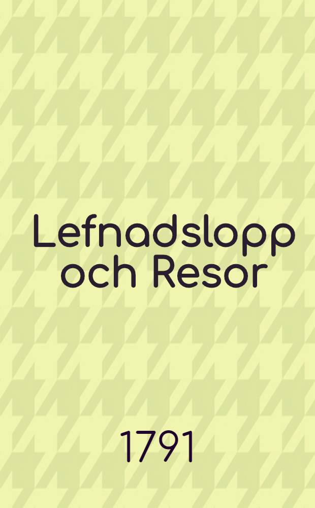 Lefnadslopp och Resor