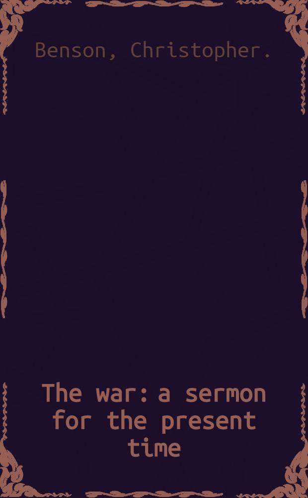 The war: a sermon for the present time
