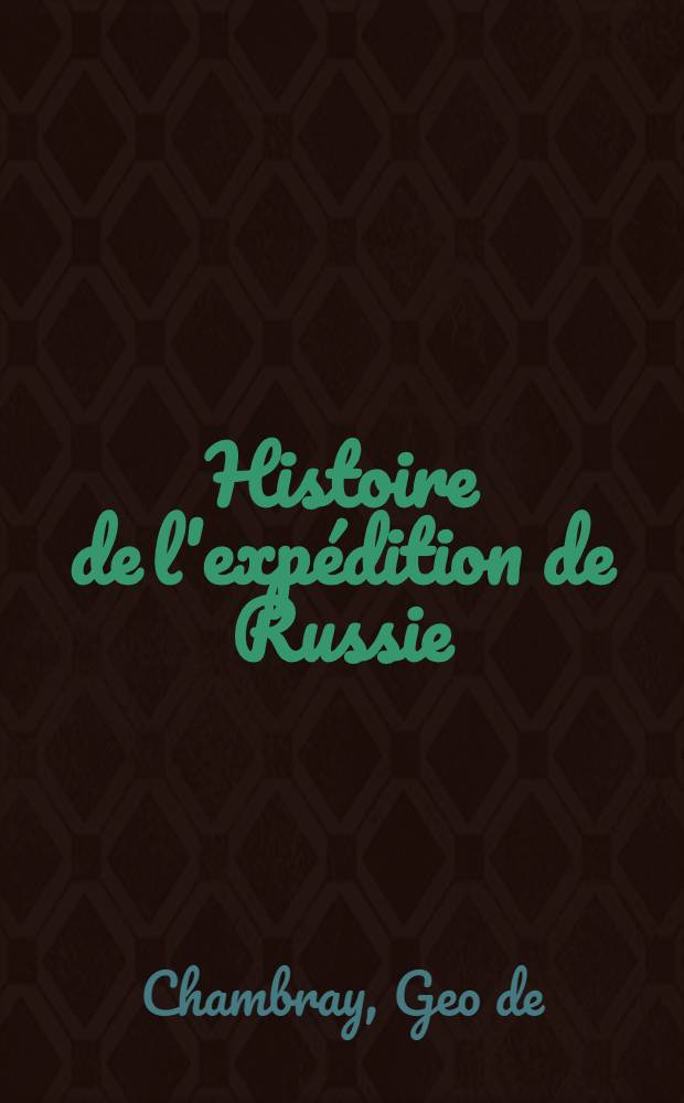 Histoire de l'expédition de Russie