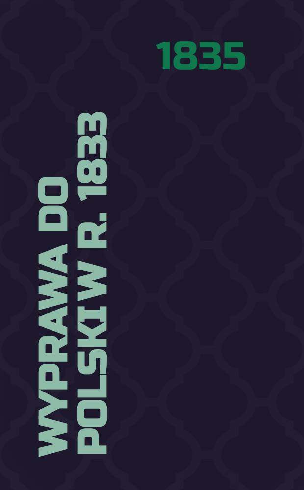 Wyprawa do Polski w r. 1833
