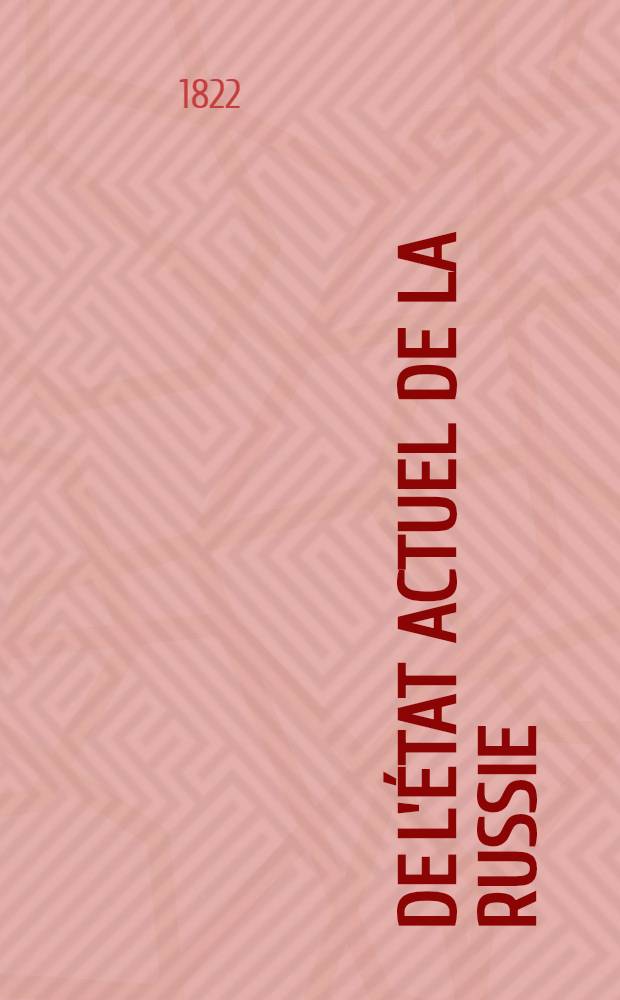 De l'état actuel de la Russie