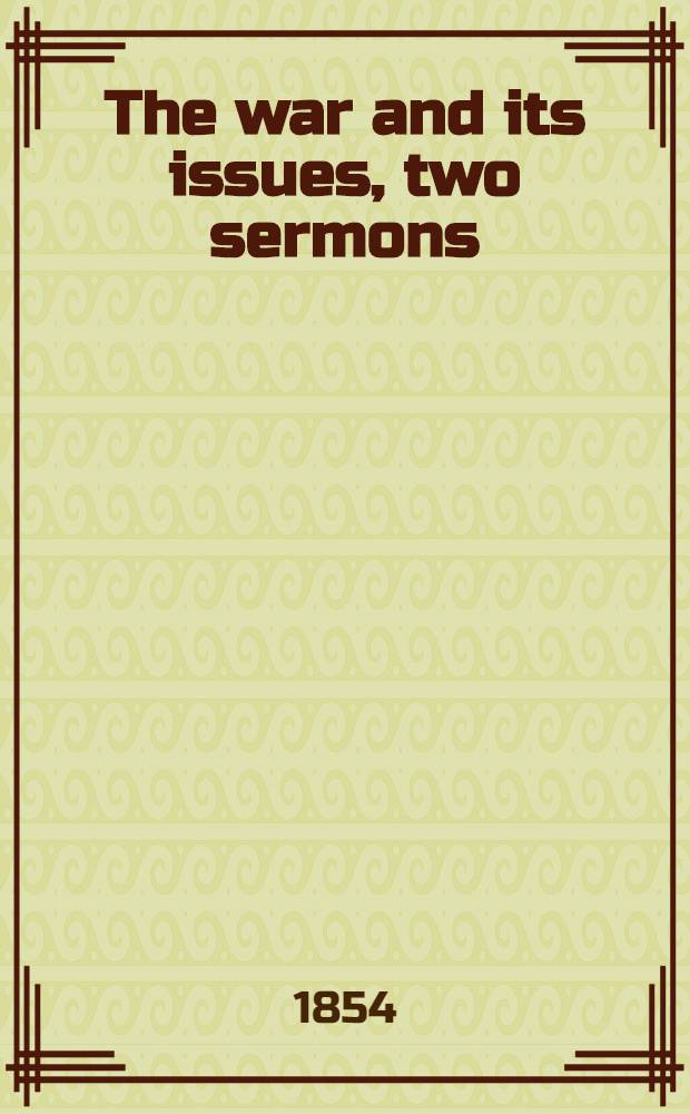 The war and its issues, two sermons