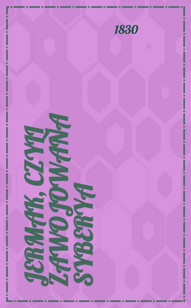 Jermak, czyli zawojowana Syberya