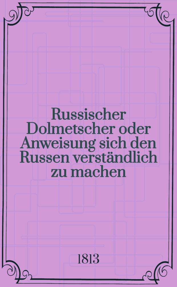 Russischer Dolmetscher oder Anweisung sich den Russen verständlich zu machen