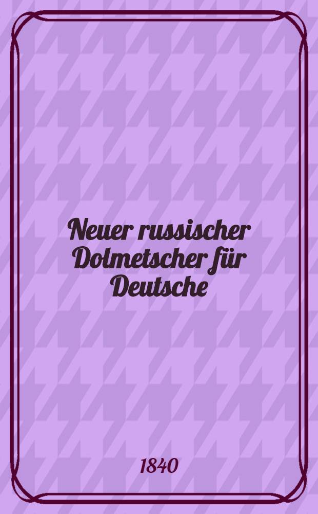 Neuer russischer Dolmetscher für Deutsche