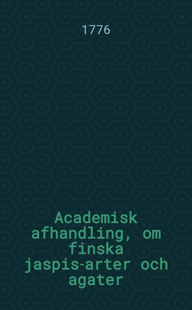 Academisk afhandling, om finska jaspis-arter och agater