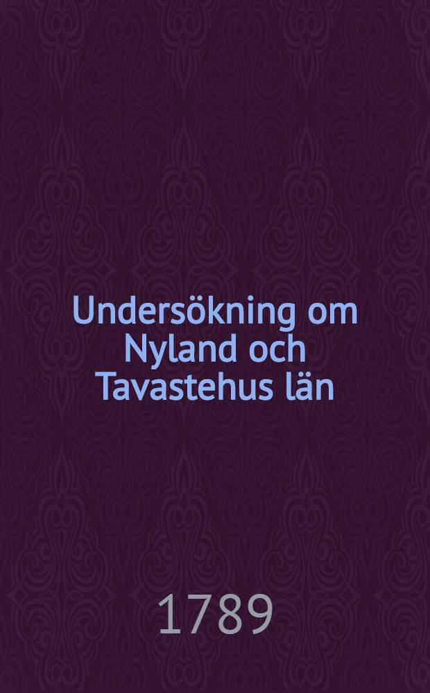Unders&ouml;kning om Nyland och Tavastehus l&auml;n