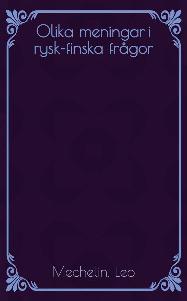 Olika meningar i rysk-finska frågor