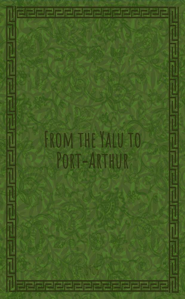 From the Yalu to Port-Arthur