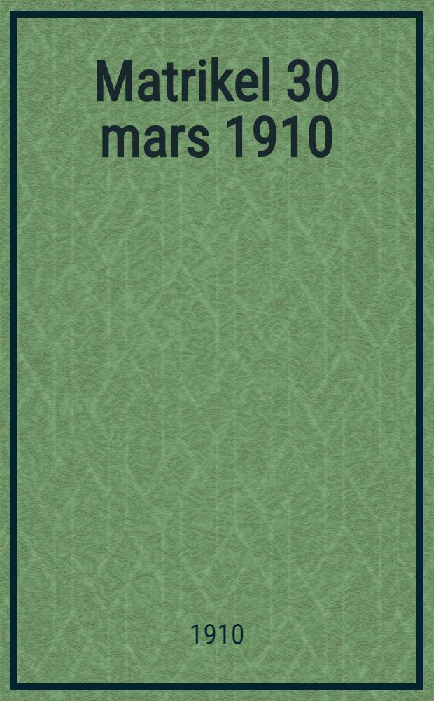 Matrikel 30 mars 1910 : Finlands Handelsresandeförening