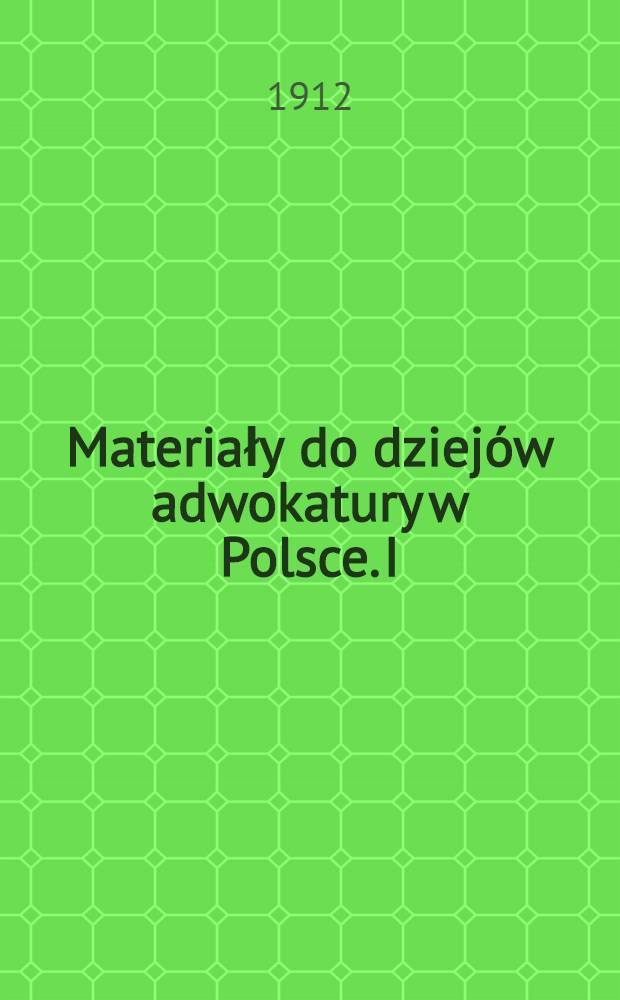 Materiały do dziejów adwokatury w Polsce. I : Pamiętnik Jana Olrycha Szanieckiego