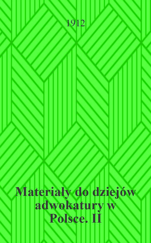 Materiały do dziejów adwokatury w Polsce. II : Wybór obron sądowych Adolfa Pepłowskiego