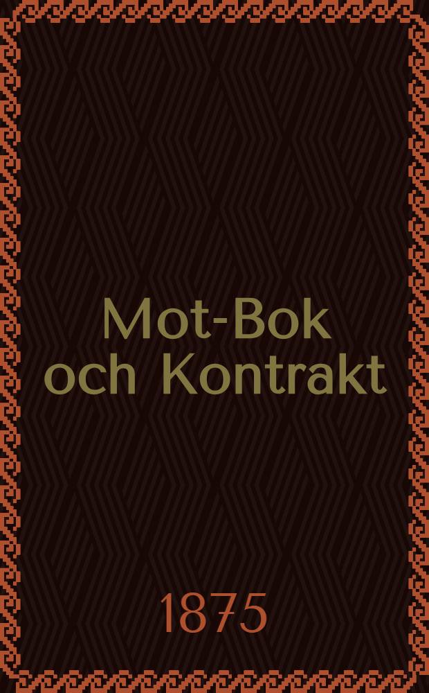 Mot-Bok och Kontrakt