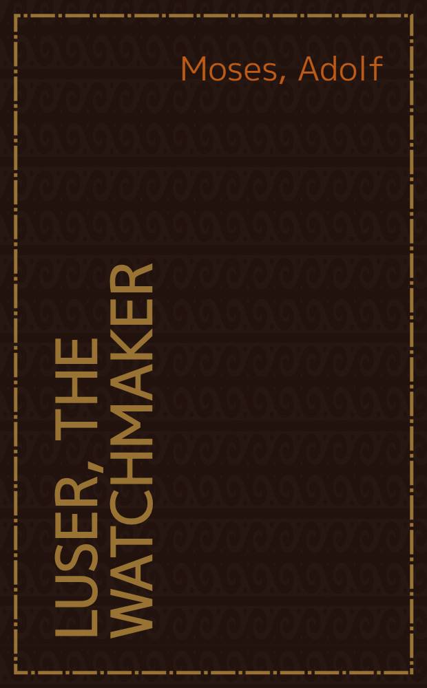 Luser, the Watchmaker : An Episode of the Polish Revolution