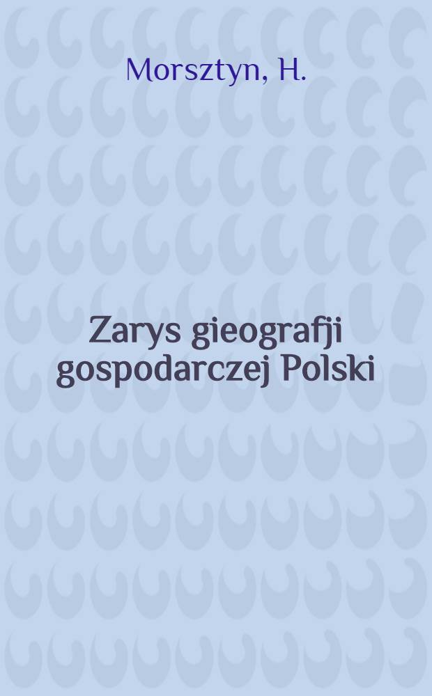 Zarys gieografji gospodarczej Polski
