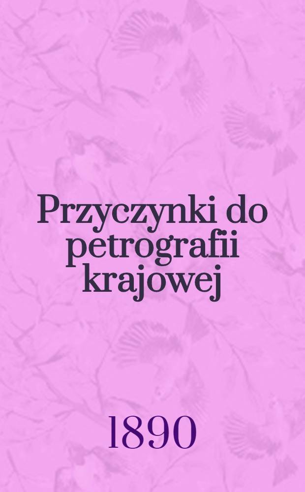 Przyczynki do petrografii krajowej