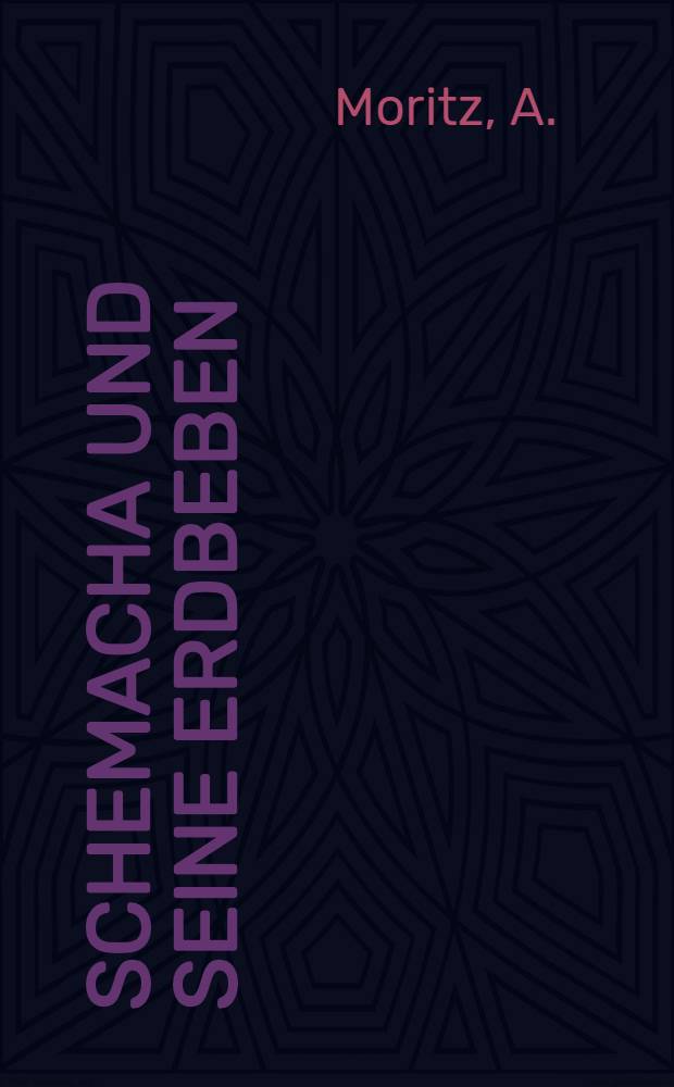 Schemacha und seine Erdbeben