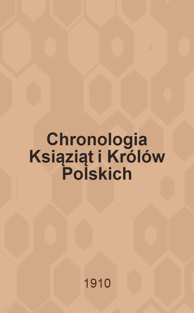 Chronologia Ksiąziąt i Królów Polskich