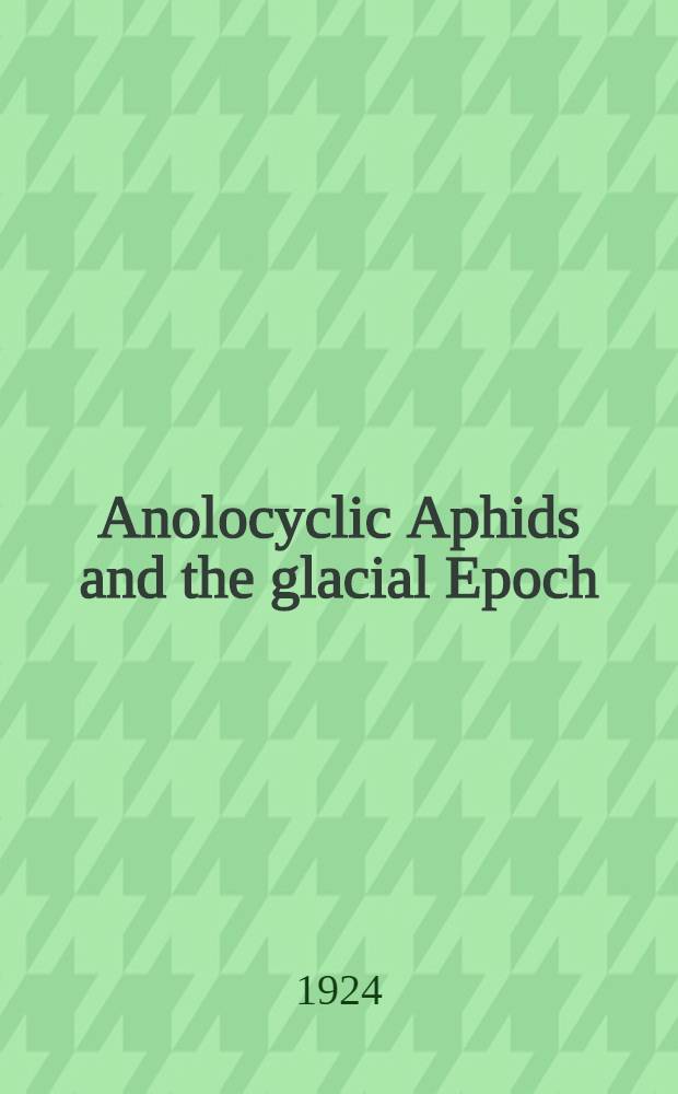 Anolocyclic Aphids and the glacial Epoch : Anolocyclic Uredinales