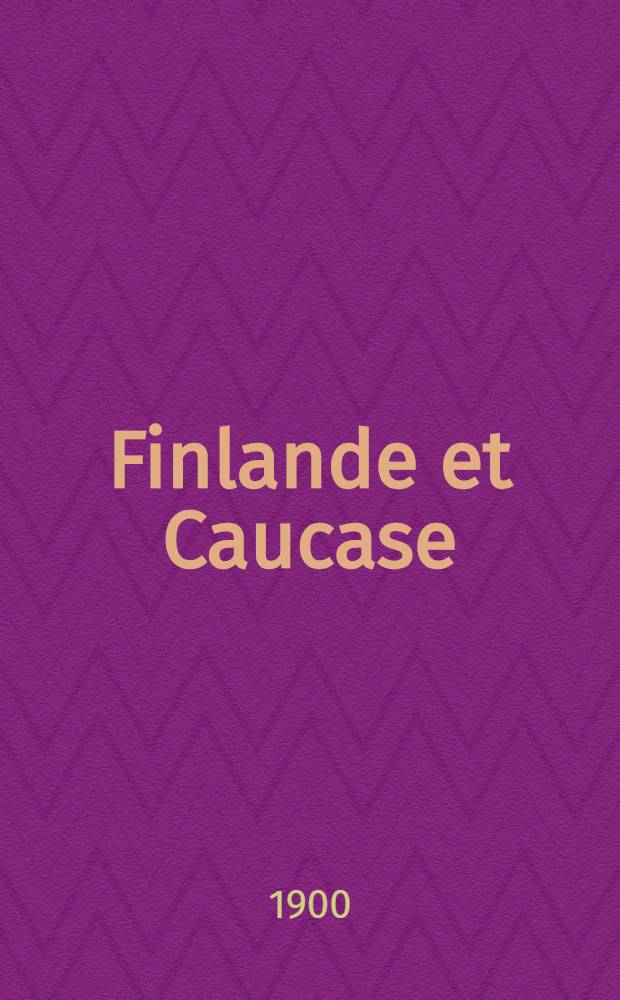 Finlande et Caucase