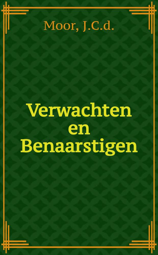 Verwachten en Benaarstigen : Predikatie voor Oudejaar 1914 en voor Nieuwjaar 1915