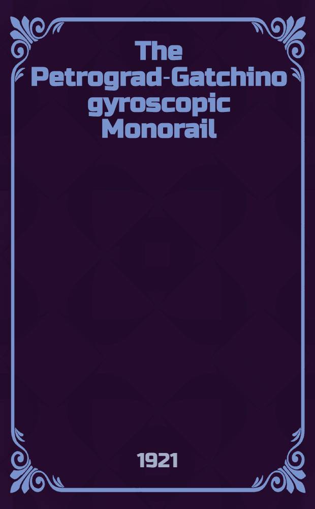 The Petrograd-Gatchino gyroscopic Monorail