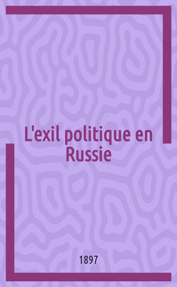 L'exil politique en Russie