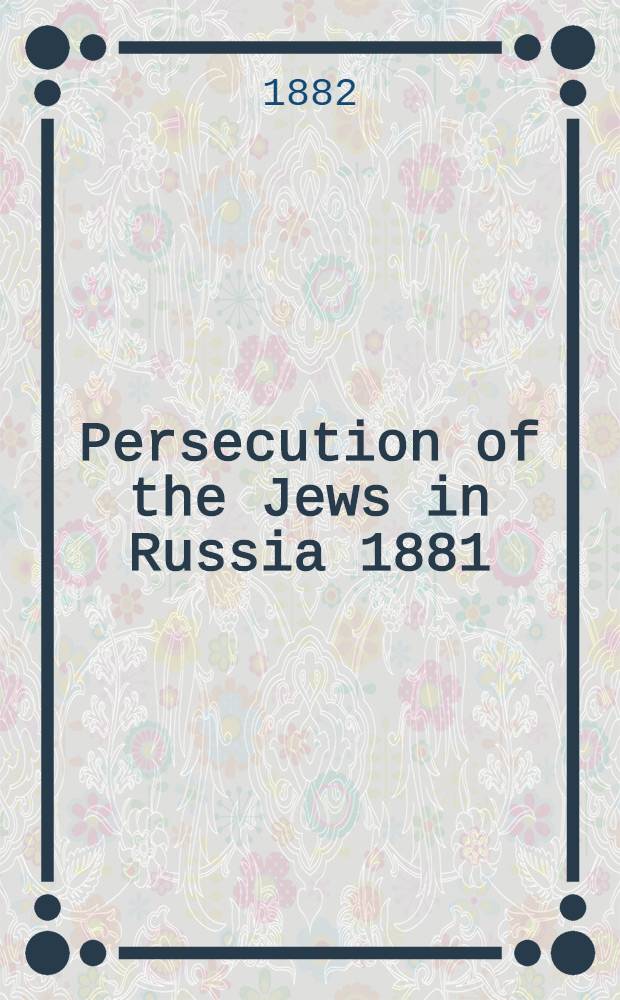 Persecution of the Jews in Russia 1881 : Mansion House Relief Fund : Liverpool Commission