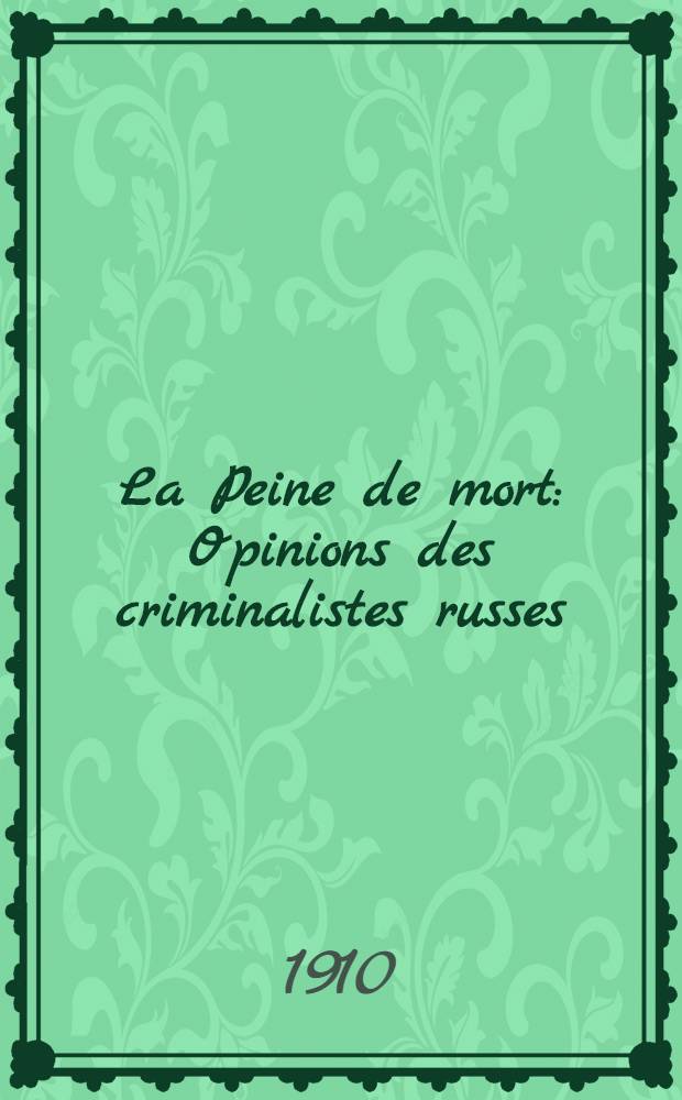 La Peine de mort : Opinions des criminalistes russes