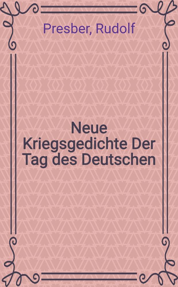 Neue Kriegsgedichte Der Tag des Deutschen