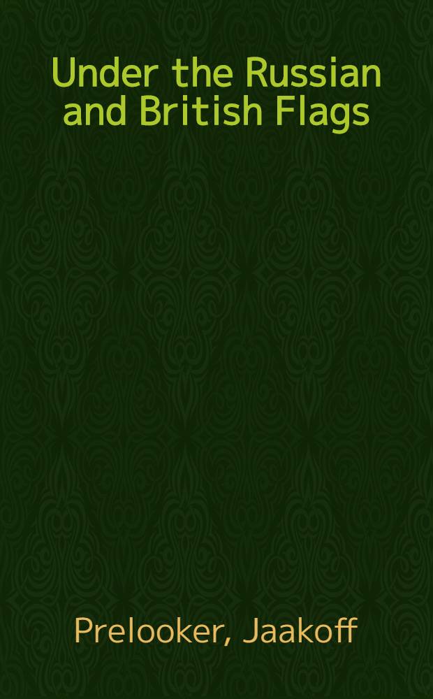 Under the Russian and British Flags : A story of True Experience