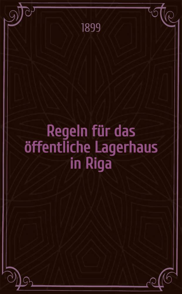 Regeln für das öffentliche Lagerhaus in Riga