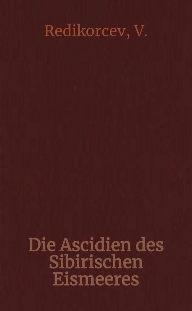 Die Ascidien des Sibirischen Eismeeres