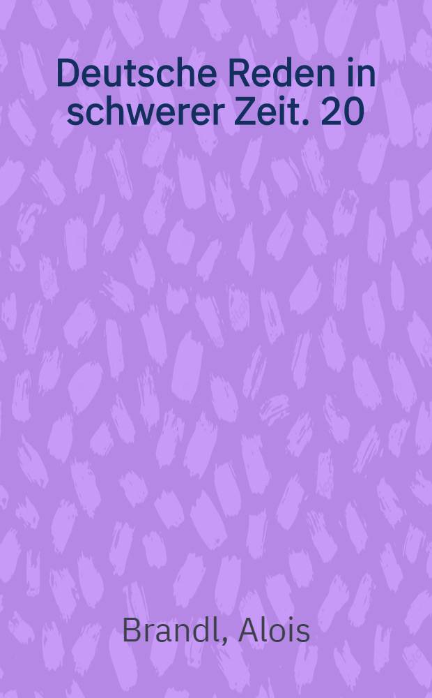 Deutsche Reden in schwerer Zeit. 20 : Byron im Kampf mit d.engl.Politik