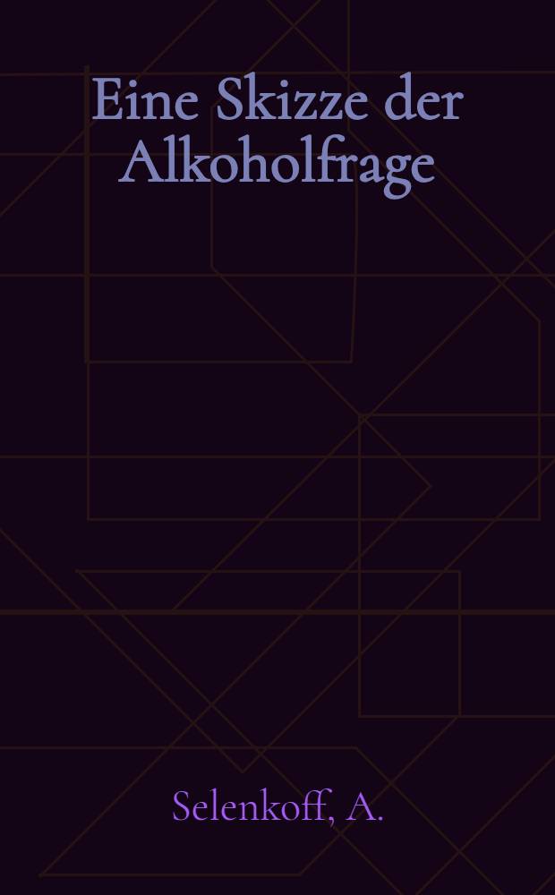 Eine Skizze der Alkoholfrage