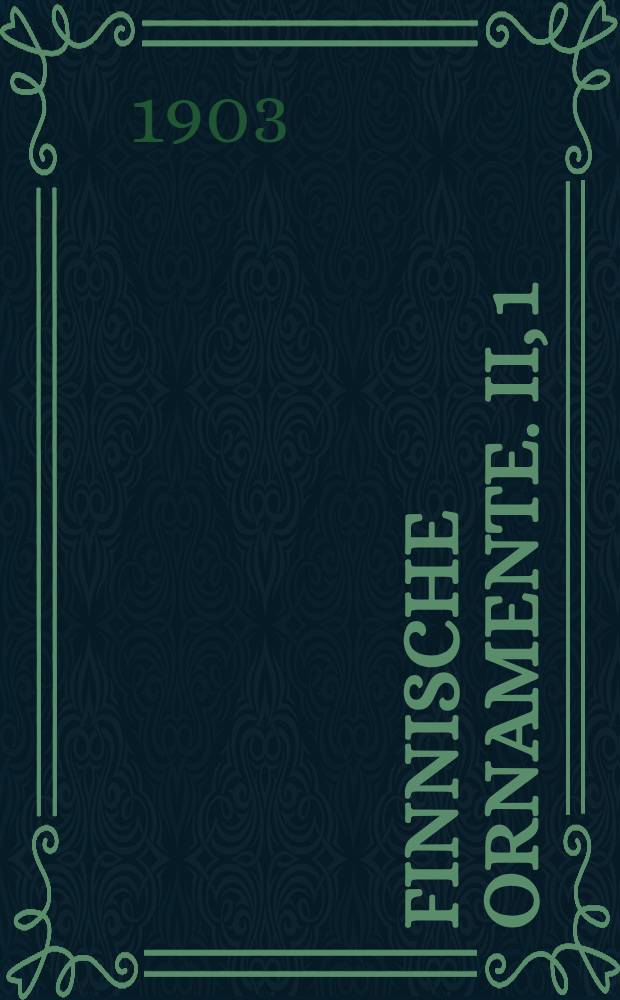 Finnische Ornamente. II, 1 : Bandormamente