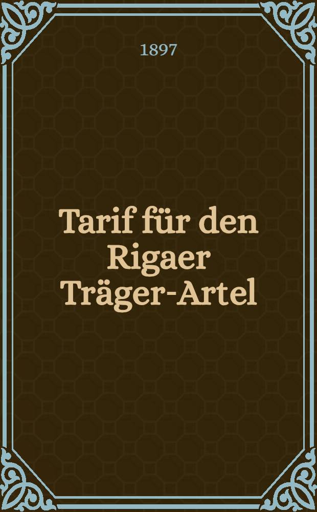 Tarif für den Rigaer Träger-Artel