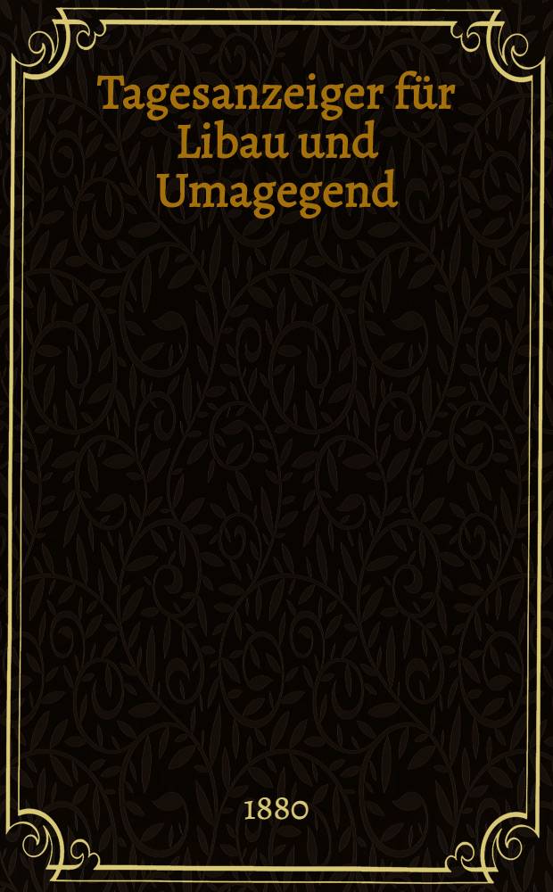 Tagesanzeiger für Libau und Umagegend