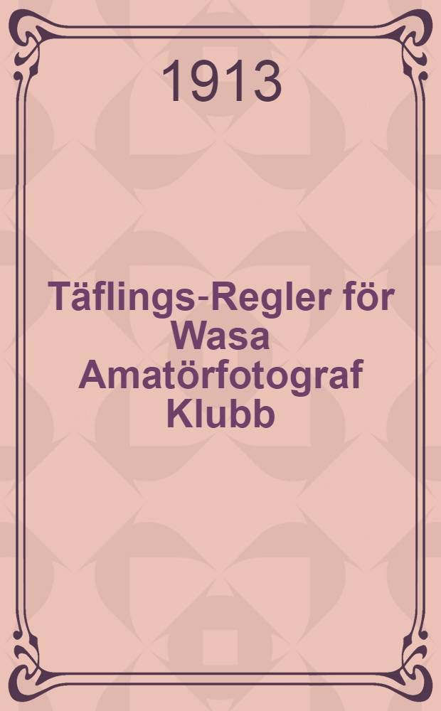 T&auml;flings-Regler f&ouml;r Wasa Amat&ouml;rfotograf Klubb