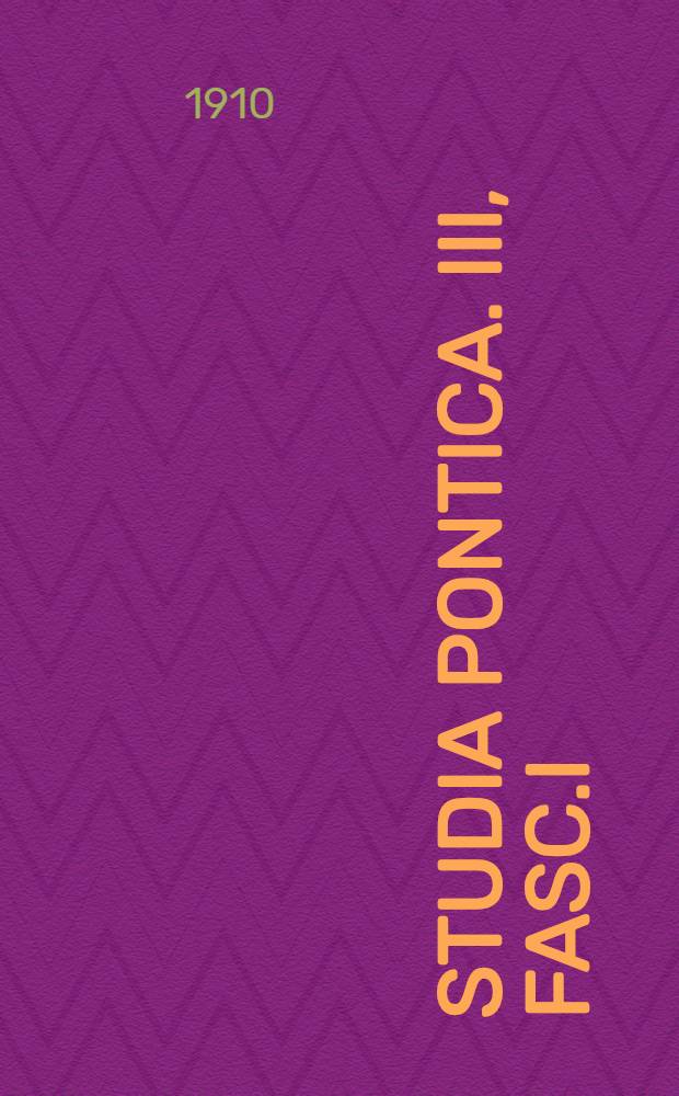 Studia Pontica. III, Fasc.I : Recueil des inscriptions grecques & lat.du Pont et de l'Arménie