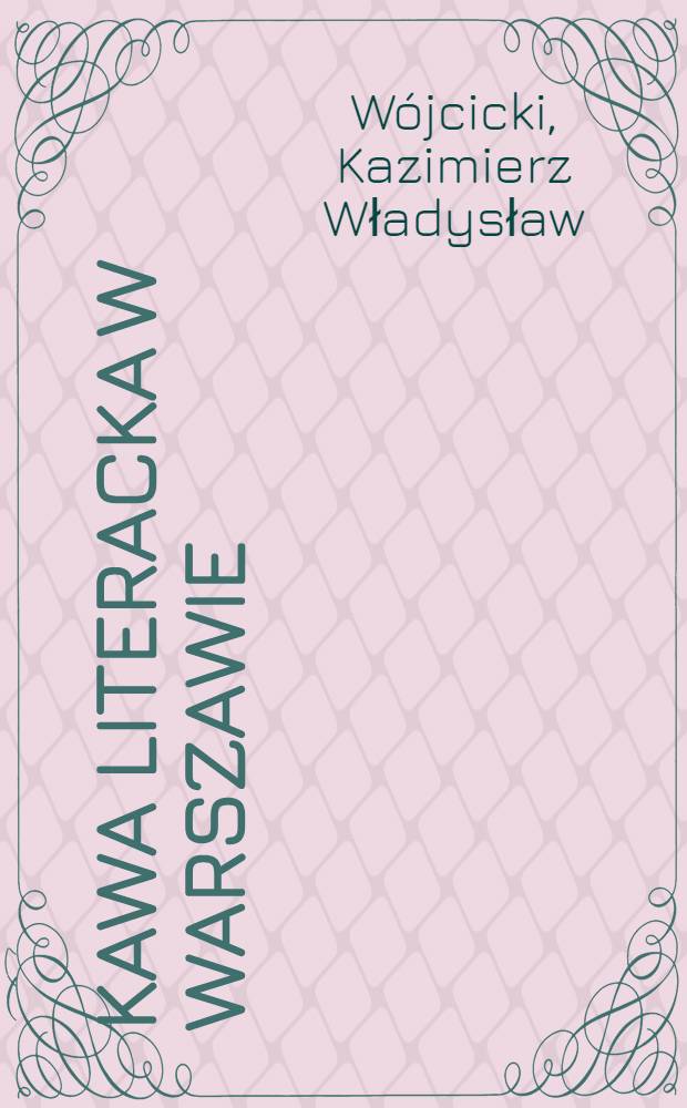 Kawa Literacka w Warszawie (r.1829-1830)