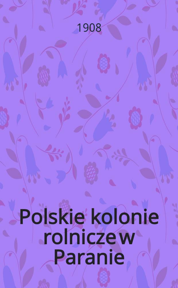 Polskie kolonie rolnicze w Paranie