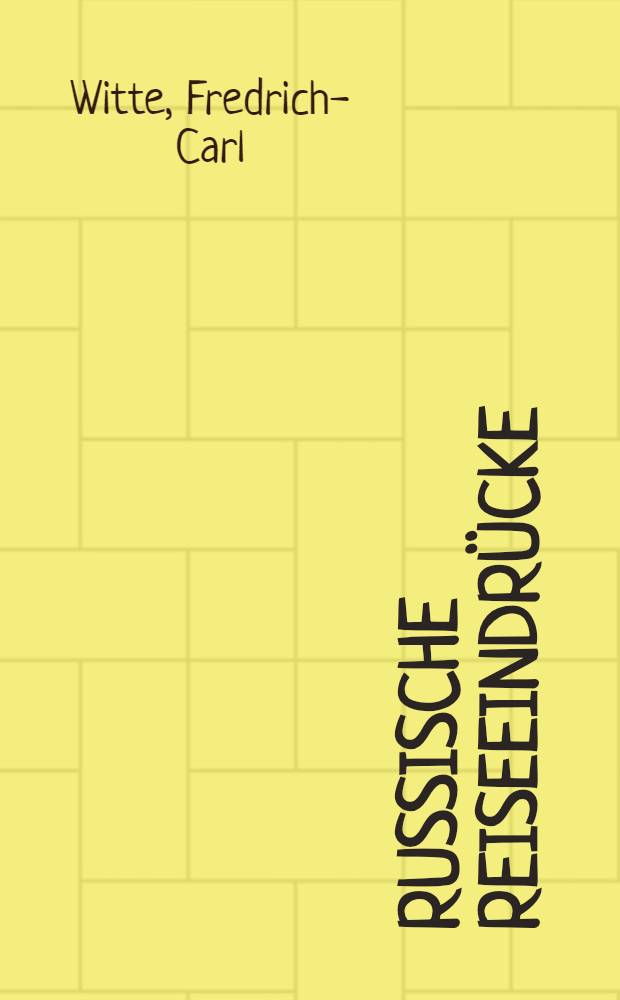 Russische Reiseeindrücke; Land und Leute: Finnland / Witte, Friedrich-Carl