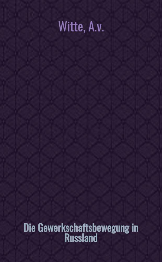 Die Gewerkschaftsbewegung in Russland